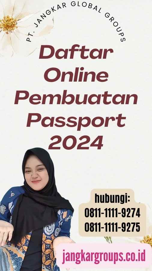 Daftar Online Pembuatan Passport 2024 Jangkar Global Groups