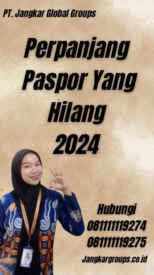 Perpanjang Paspor Yang Hilang 2024 Jangkar Global Groups