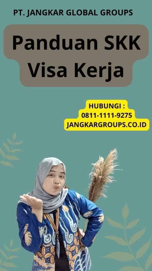 Panduan SKK Visa Kerja Jangkar Global Groups