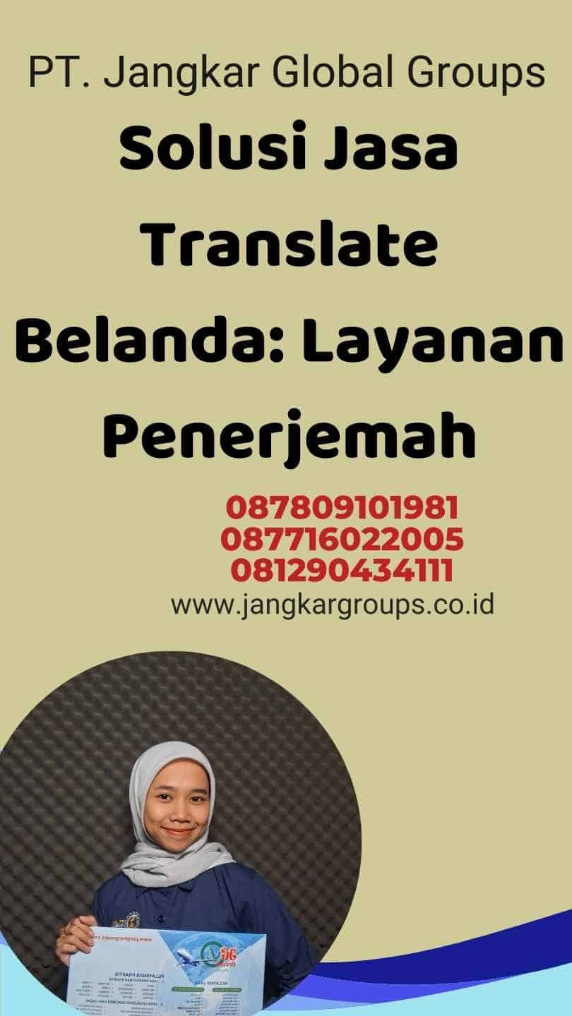 Solusi Jasa Translate Belanda Layanan Penerjemah Jangkar Global Groups