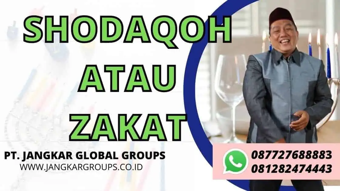 SHODAQOH ATAU ZAKAT