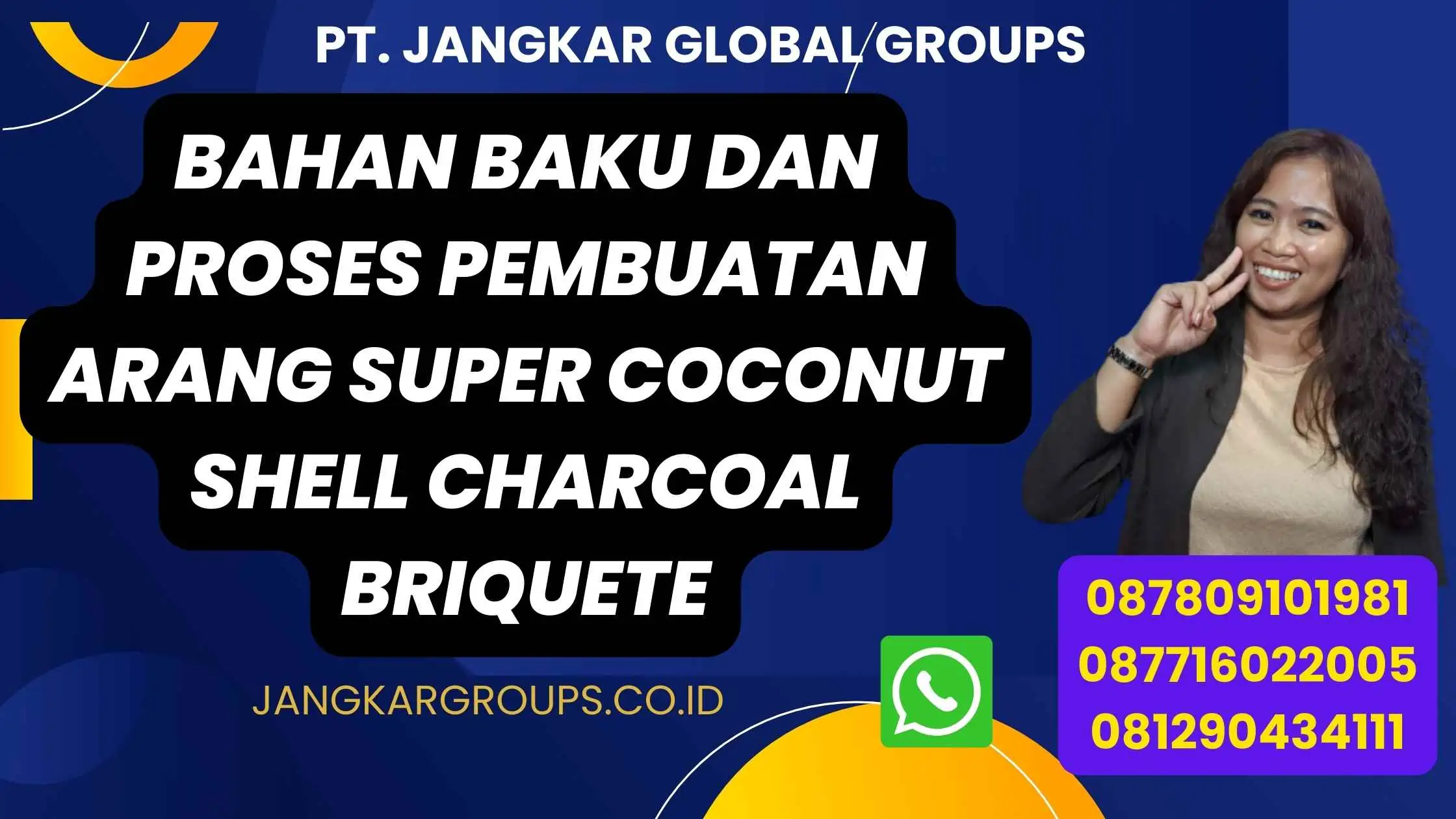 Bahan baku dan proses pembuatan Arang Super Coconut Shell Charcoal Briquete