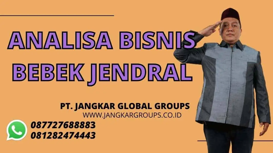 ANALISA BISNIS BEBEK JENDRAL