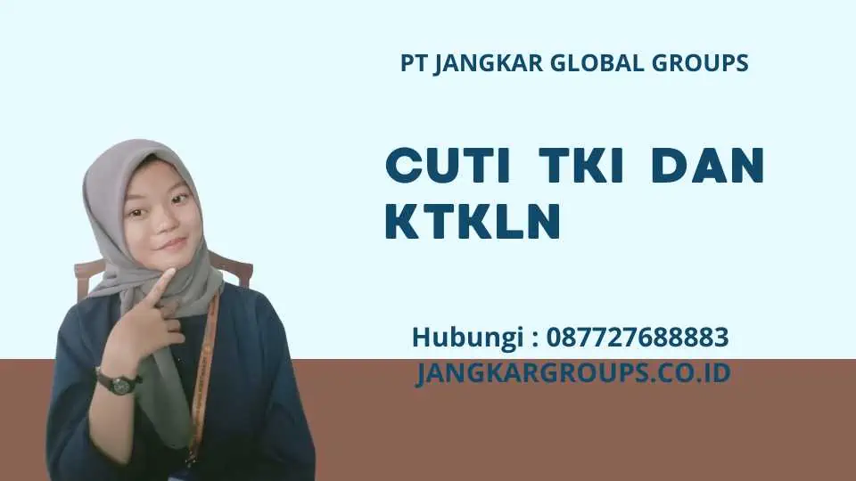 Cuti TKI dan KTKLN