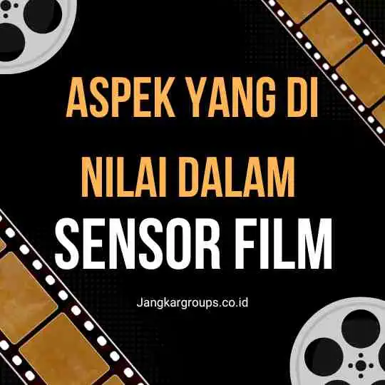 Aspek Yang Di Nilai Dalam Sensor Film