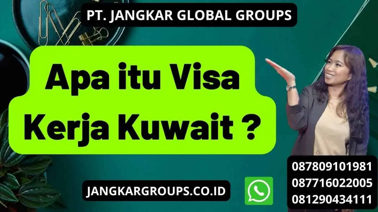 Apa itu Visa Kerja Kuwait ?