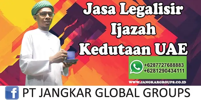 Jasa Legalisir Ijazah Kedutaan UAE