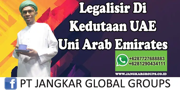 Legalisir di kedutaan uae Uni Arab Emirates