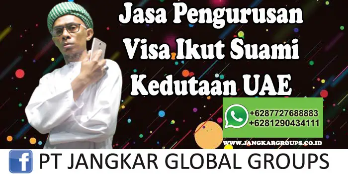 Jasa Pengurusan Visa Ikut Suami Ke UAE