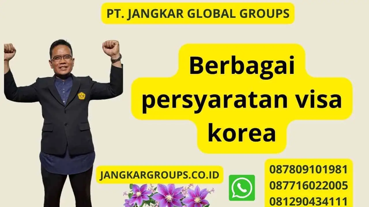 Berbagai persyaratan visa korea