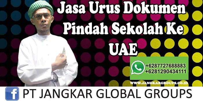 Jasa urus Dokumen Pindah Sekolah Ke UAE