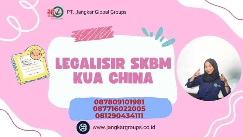 LEGALISIR SKBM KUA CHINA