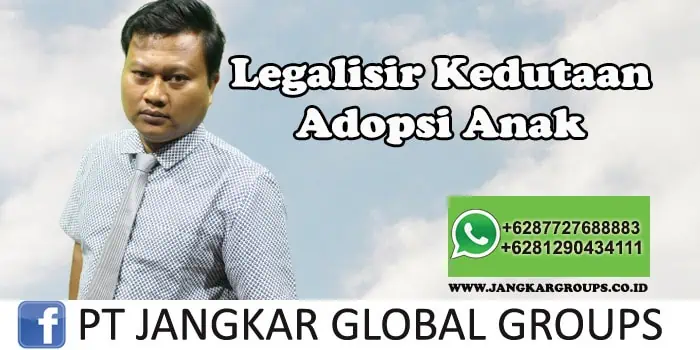 Legalisir Kedutaan Adopsi Anak , LEGALISIR DI KEDUTAAN