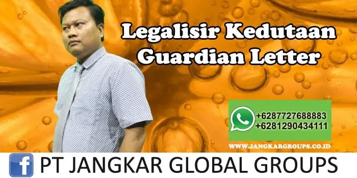 Legalisir Kedutaan Guardian Letter