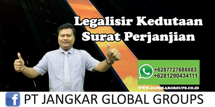 Legalisir Kedutaan Surat Perjanjian , LEGALISIR DI KEDUTAAN