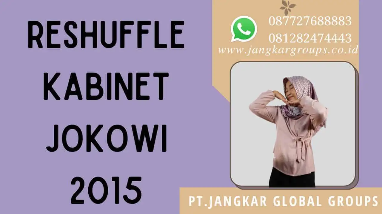 mengenal reshuffle kabinet jokowi 2015