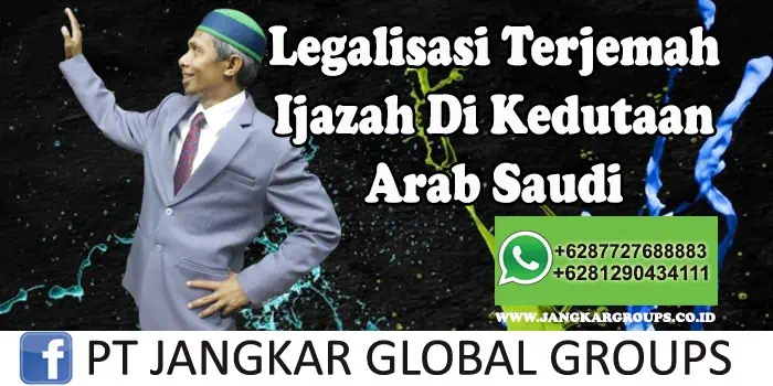 Legalisasi Terjemah Ijazah Di Kedutaan Arab Saudi