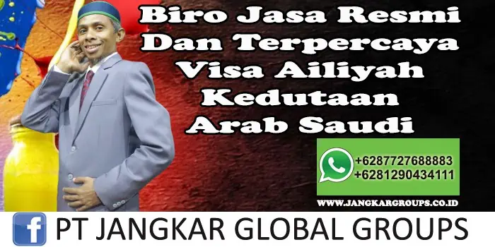 Biro Jasa Resmi Dan Terpercaya Visa Ailiyah Kedutaan Arab Saudi