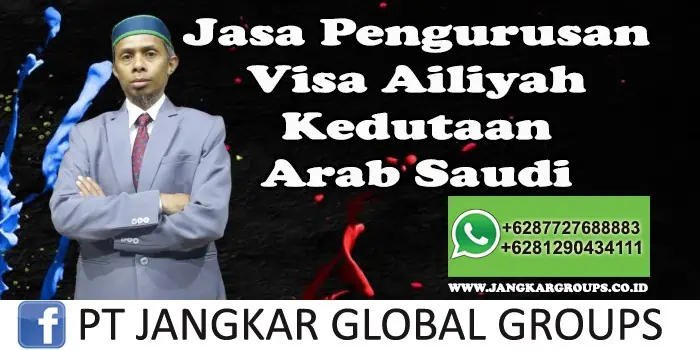 Jasa pengurusan visa ailiyah kedutaan arab saudi