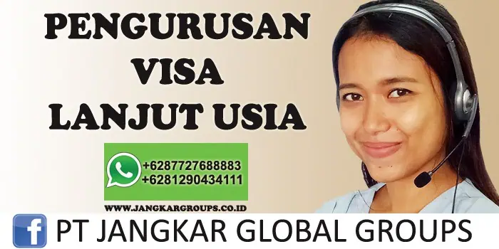 Persyaratan Kitas Lansia pengurusan visa lanjut usia