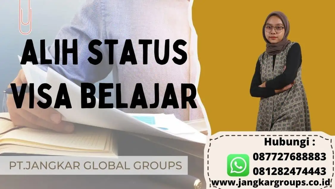 alih status visa belajar