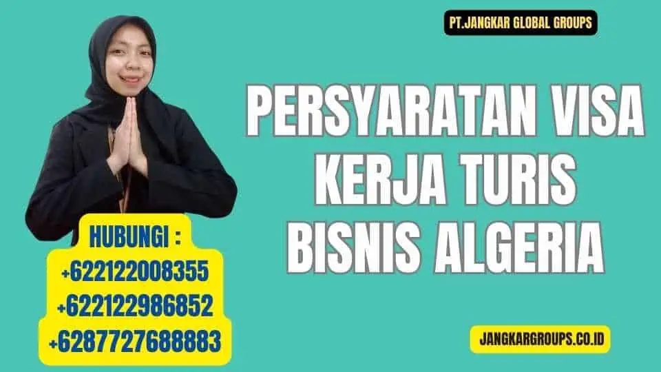 PERSYARATAN VISA KERJA TURIS BISNIS ALGERIA