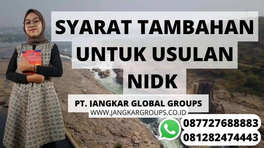 SYARAT TAMBAHAN UNTUK USULAN NIDK 