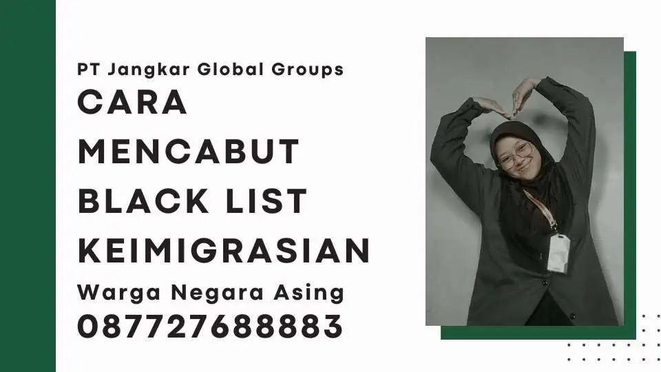 CARA MENCABUT BLACK LIST KEIMIGRASIAN WNA