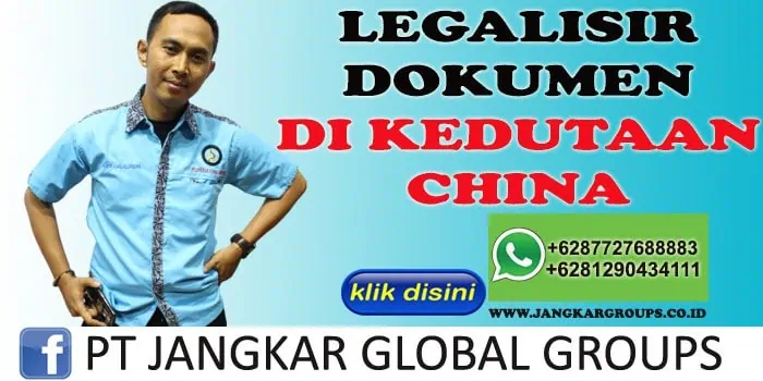 BIRO JASA LEGALISIR DOKUMEN DI KEDUTAAN CHINA