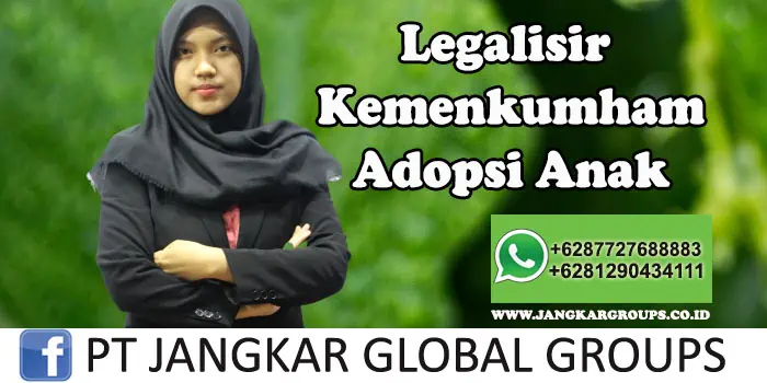 Legalisir Kemenkumham Adopsi Anak