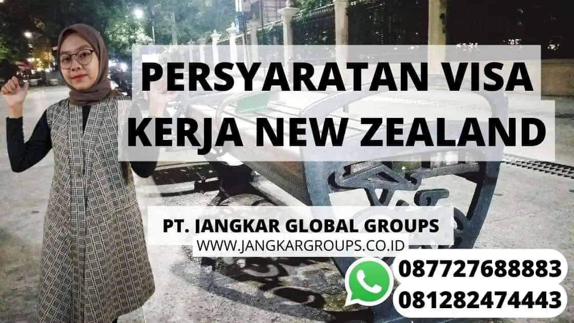 PERSYARATAN VISA KERJA NEW ZEALAND