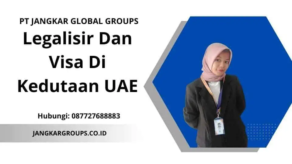 Legalisir Dan Visa Di Kedutaan Uae