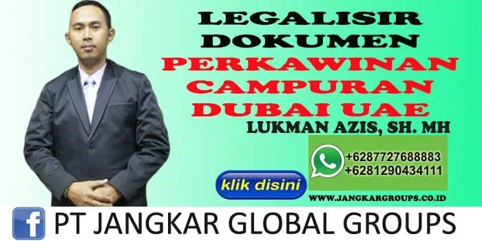 LEGALISIR DOKUMEN PERKAWINAN CAMPURAN DUBAI UAE LUKMAN AZIS SH MH