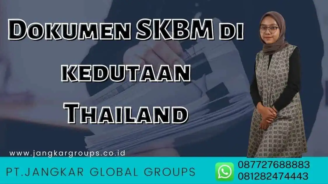 Dokumen SKBM di kedutaan Thailand