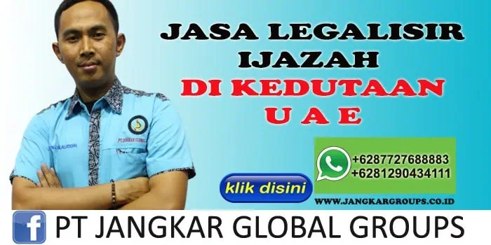 JASA LEGALISIR IJAZAH DI KEDUTAAN UAE