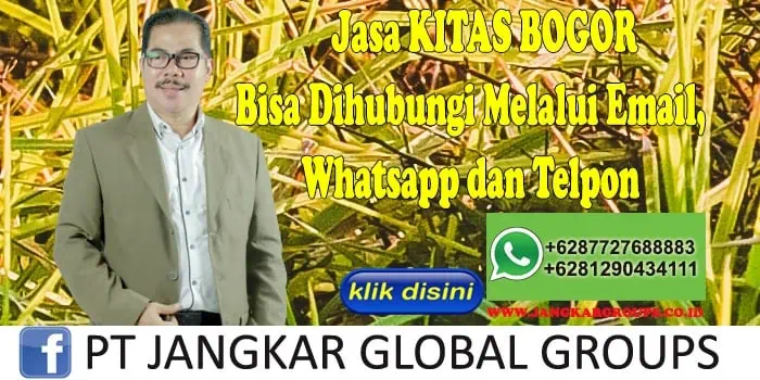 Jasa KITAS BOGOR Bisa Dihubungi Melalui Email, Whatsapp dan Telpon