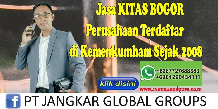 Jasa KITAS BOGOR Perusahaan Terdaftar di Kemenkumham Sejak 2008