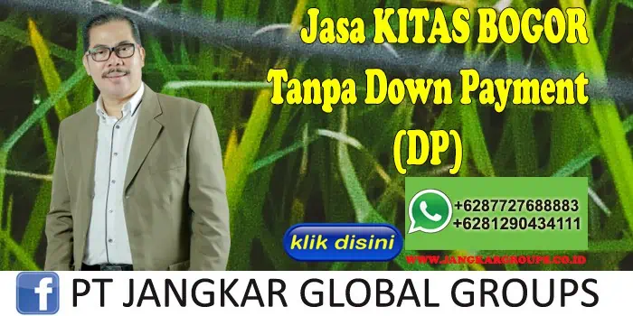 Jasa KITAS BOGOR Tanpa Down Payment (DP)