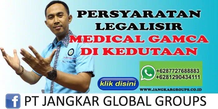 PERSYARATAN LEGALISIR Attest Ijazah Dan Medical DI KEDUTAAN