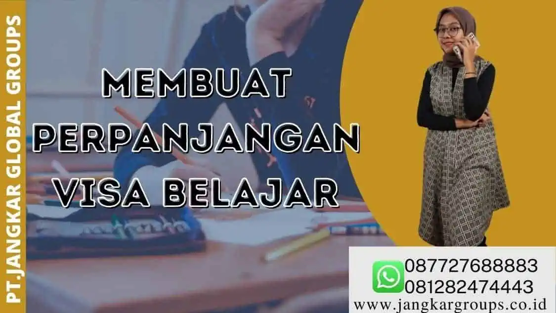 membuat perpanjangan visa belajar