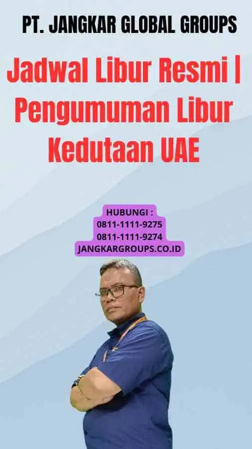 Jadwal Libur Resmi Pengumuman Libur Kedutaan UAE