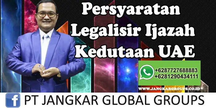 Persyaratan Legalisir Ijazah Di Kedutaan UAE