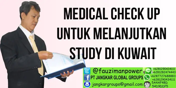 medical check up untuk melanjutkan study di kuwait