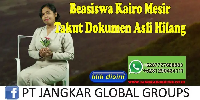 Beasiswa Kairo Mesir Takut Dokumen Asli Hilang