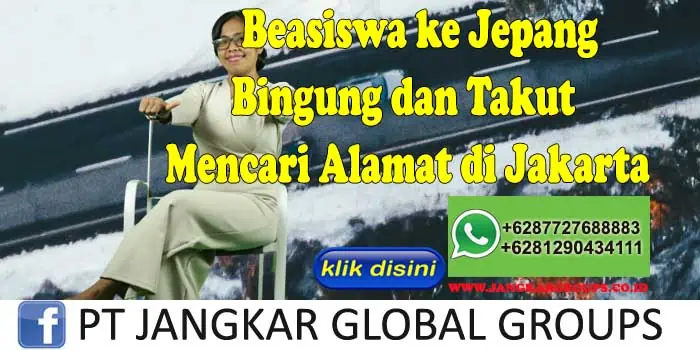 Beasiswa ke Jepang Bingung dan Takut Mencari Alamat di Jakarta