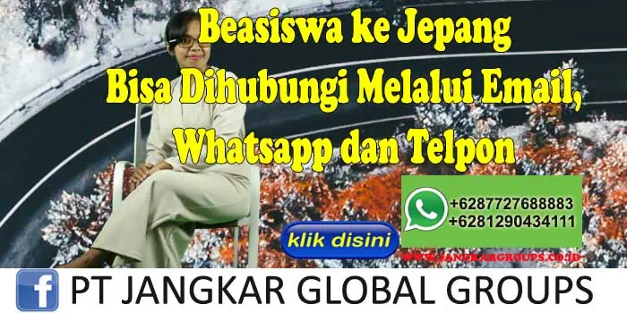 Beasiswa ke Jepang Bisa Dihubungi Melalui Email, Whatsapp dan Telpon