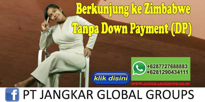 Berkunjung ke Zimbabwe Tanpa Down Payment (DP)