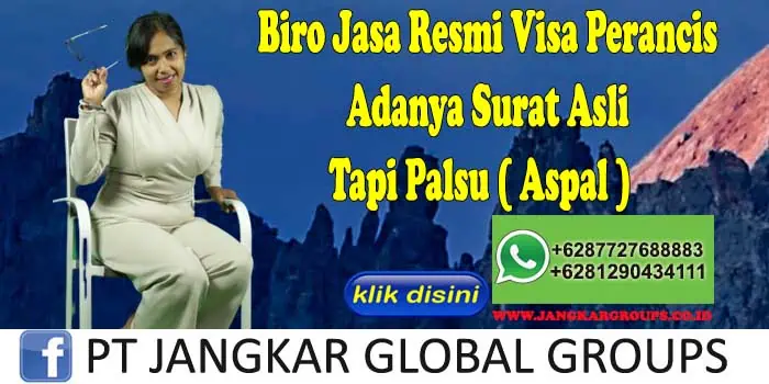 Biro Jasa Resmi Visa Perancis Adanya Surat Asli Tapi Palsu ( Aspal )