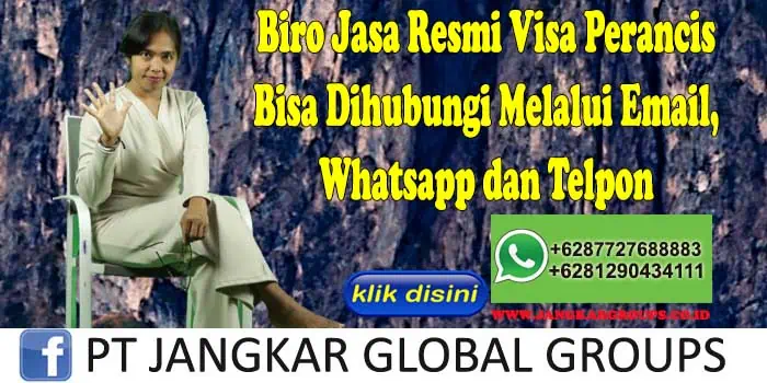 Biro Jasa Resmi Visa Perancis Bisa Dihubungi Melalui Email, Whatsapp dan Telpon