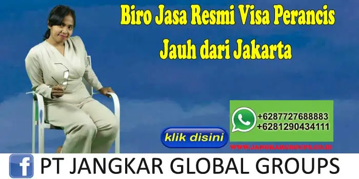 Biro Jasa Resmi Visa Perancis Jauh dari Jakarta